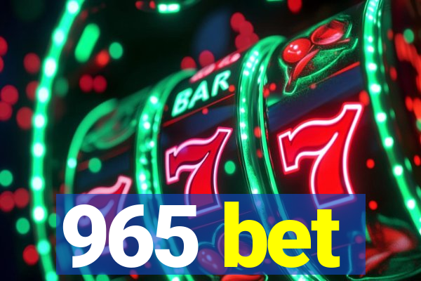 965 bet